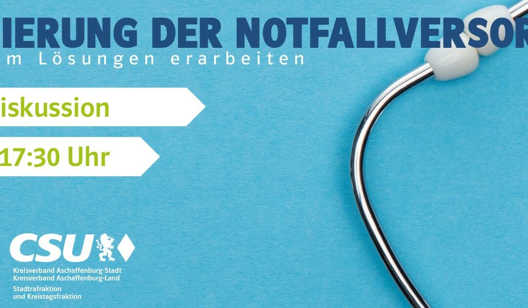 Herzliche Einladung zur Podiumsdiskussion Optimierung der Notfallversorgung am Freitag, 12. April 2024 um 17.30 Uhr in die Stadthalle Aschaffenburg